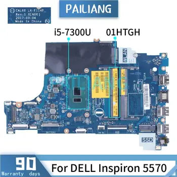 За DELL Inspiron 5570 i5-7300U дънна Платка на лаптоп LA-F114P 01HTGH SR340 DDR4 дънна Платка на лаптоп
