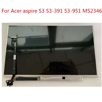 Истински 13,3-инчов LCD Екран Диспали Замяна За Acer Aspire S3 S3-391 S3-951 MS2346 B133XTF01.1 B133XW03 B133XTF01 с кабел